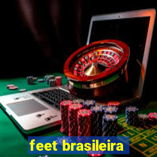 feet brasileira